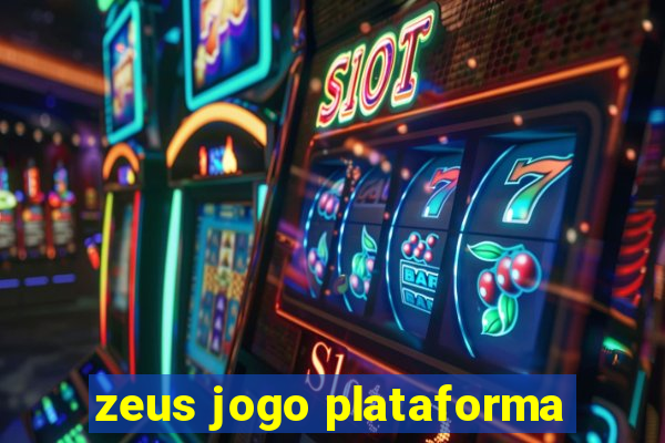 zeus jogo plataforma